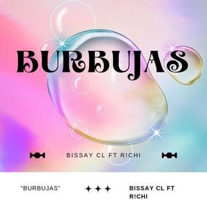 BURBUJAS (feat. R!chi)