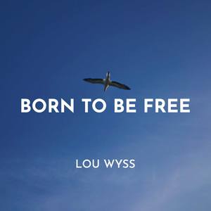 Born to Be Free