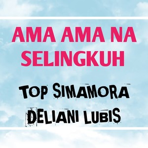 Ama Ama Na Selingkuh