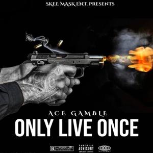 We Only Live Once (Explicit)