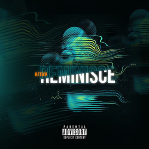 Reminisce (Explicit)