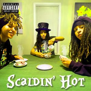 Scaldin' Hot (Explicit)