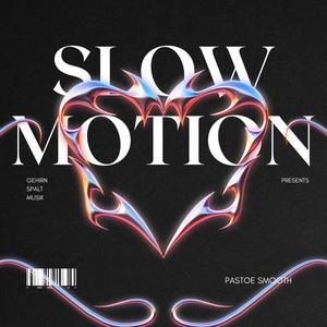 Slow Motion
