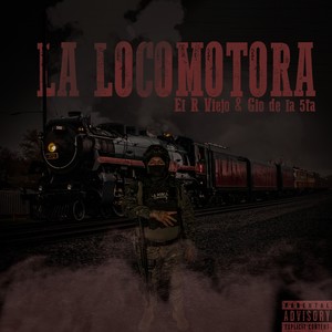 La Locomotora (Explicit)