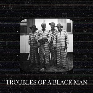 Troubles Of A Black Man (feat. Brandon Clay) [Explicit]