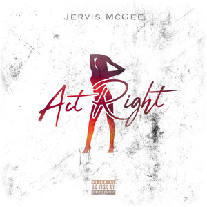 Act Right (Explicit)