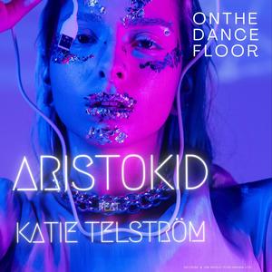 On The Dance Floor (feat. Katie Telström)