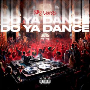 Do Ya Dance (Explicit)