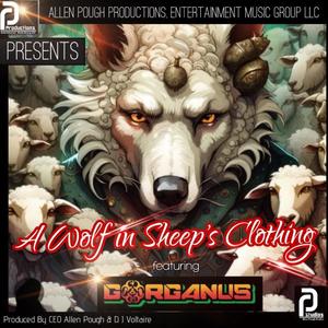 Wolf in Sheep's Clothing (feat. Gorganus)