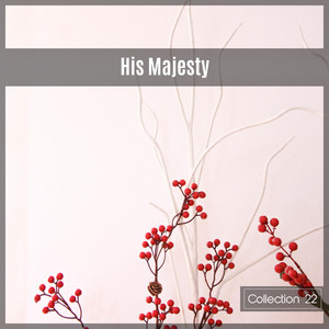 His Majesty Collection 22