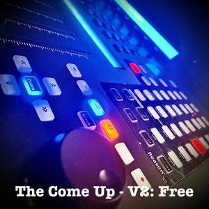 The Come Up - V2: Free (Explicit)