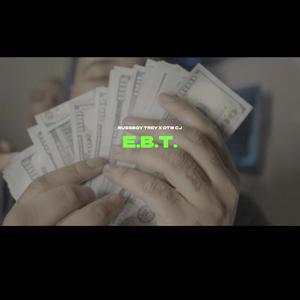 EBT (feat. Russboytrey & Otw Cj) (Explicit)
