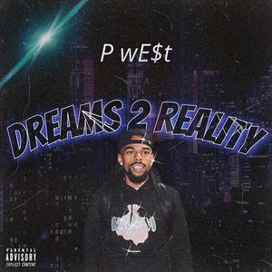 Dreams 2 Reality (Explicit)