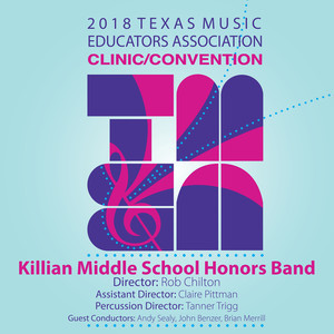 2018 Texas Music Educators Association (Tmea) : Killian Middle School Honors Band (Live)