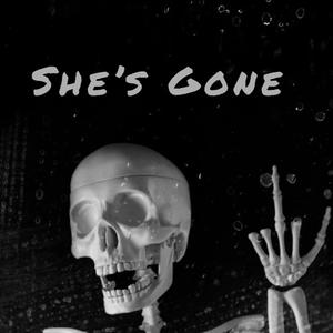 She's Gone (Explicit)