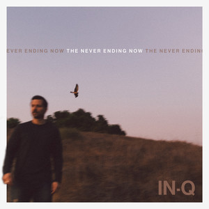 The Never Ending Now (Explicit)