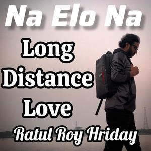 Na Elo Na (Long Distance Love)