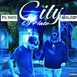 City of Hate (feat. P.c Rexx) [Explicit]