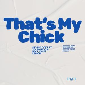 That's My Chick (feat. Dave Lemon & Young Roc) (Explicit)