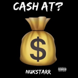 Cash At? (Explicit)