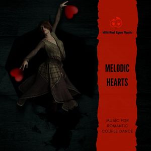 Melodic Hearts - Music For Romantic Couple Dance