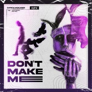 KaKalin - Dont Make Me