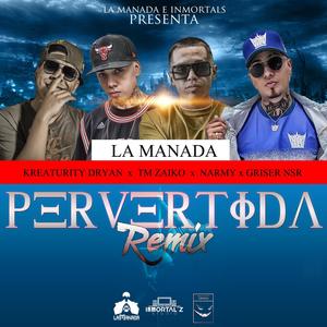 Pervertida (feat. Tm Zaiko, Griser Nsr, Kreaturity Dryan & Narmy) [Explicit]