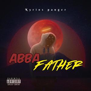 Abba Father (Explicit)