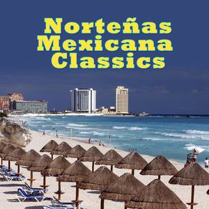 Norteñas Mexicana Classics