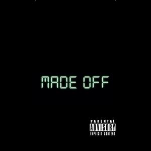 MADE OFF (feat. Trap Bunjee, Slink Proper & E Man) (Explicit)