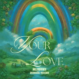 Meloquence - Your Love (Acoustic Version)