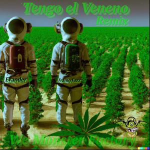 Tengo el veneno (feat. Evander) [remix version] [Explicit]