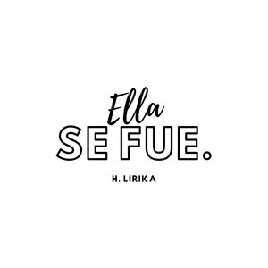 Ella Se Fue.