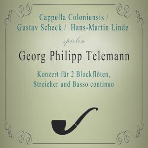 Cappella Coloniensis / Gustav Scheck / Hans-Martin Linde spielen: Georg Philipp Telemann: Konzert für 2 Blockflöten, Streicher und Basso continuo