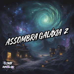 Assombra Galáxia 2 (Explicit)