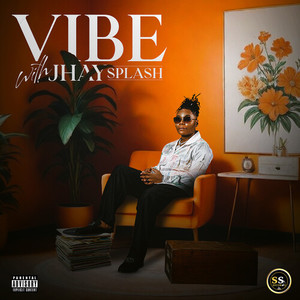 Vibe With Jhay Splash (Explicit)