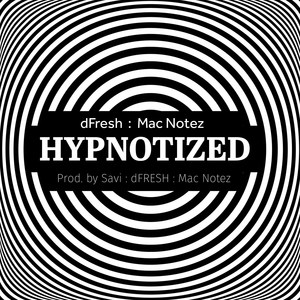 Hypnotized(Hips and Thighs)[feat. Mac Notez] (Explicit)