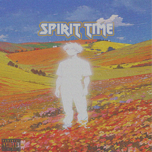 spirit time (Explicit)