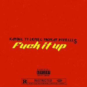 **** It up (feat. Lil pole, Tiny kap & Btdrell$) [Explicit]