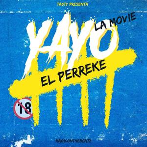 EL PERREKE (feat. YAYO LA MOVIE) [Explicit]