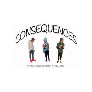 Consequences (feat. RTE Cujo & TrillHeem) [Explicit]