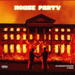 House Party (feat. Proz)