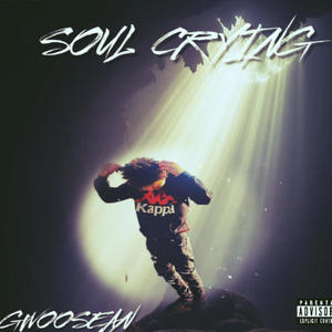 Soul Crying (Explicit)