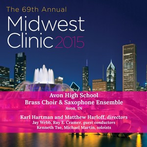 2015 Midwest Clinic: Avon High School Brass Choir and Saxophone Ensemble