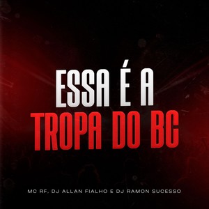 Essa É a Tropa do Bc (Explicit)