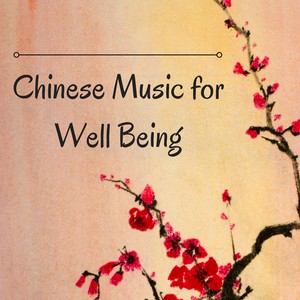 Chinese Music for Well Being - Asian Zen Spa Music, Oriental Atmospheres