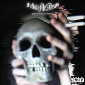 FollowMe2Death (Explicit)
