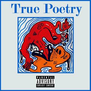 True Poetry (feat. Brenden Lauppe) [Explicit]