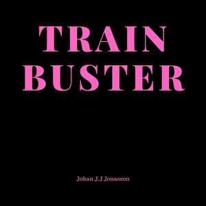 Trainbuster Overture