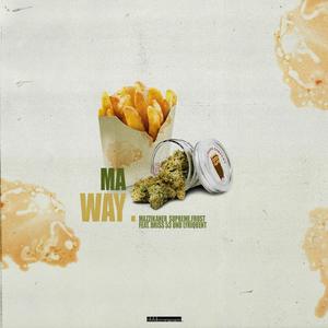 Ma Way(feat. Driss53 & Lyriquent) (Explicit)